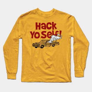 Hack Your Self! Hip Hop Parody Long Sleeve T-Shirt